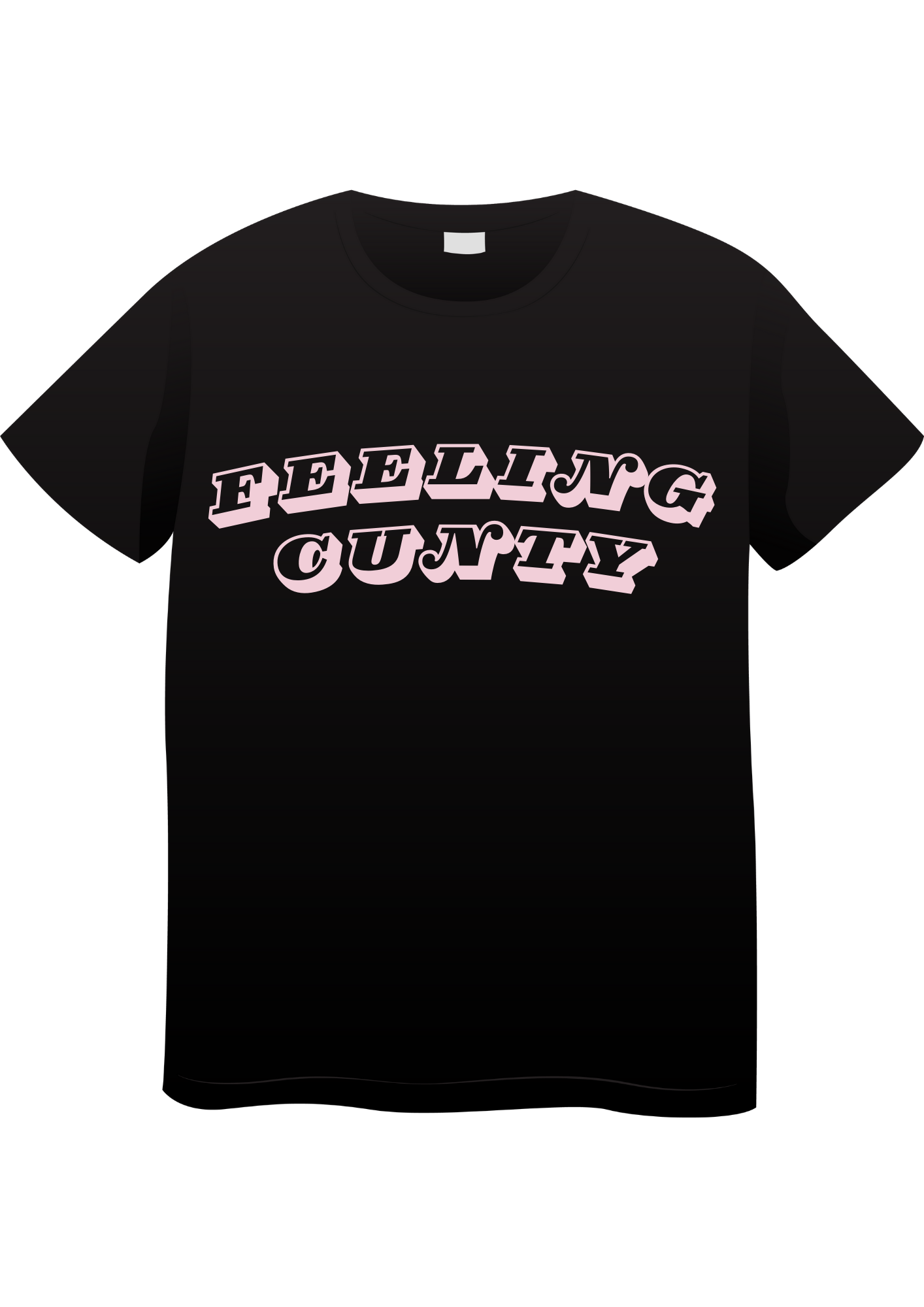 Feeling Cunty T-Shirt