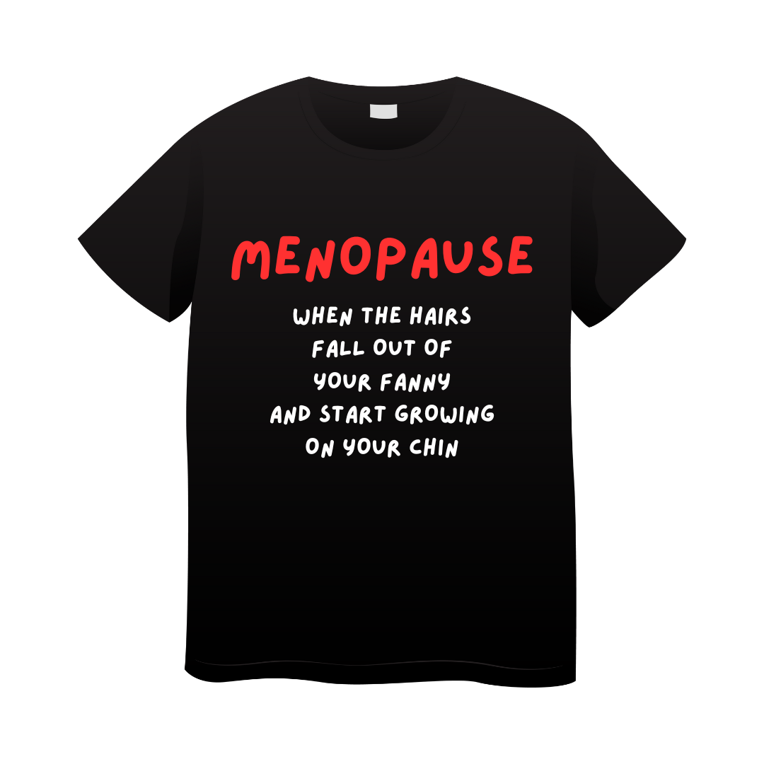 Menopause T-shirt