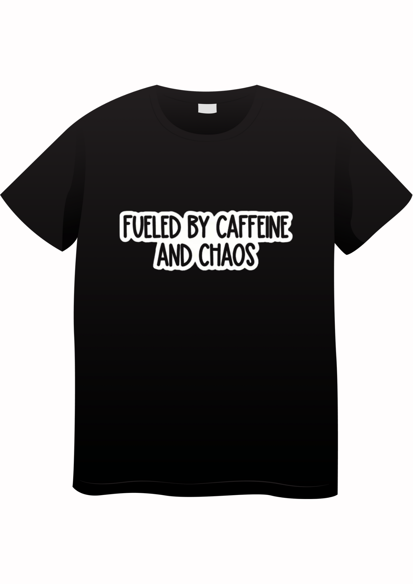 Fueled by caffeine and chaos T-shirt