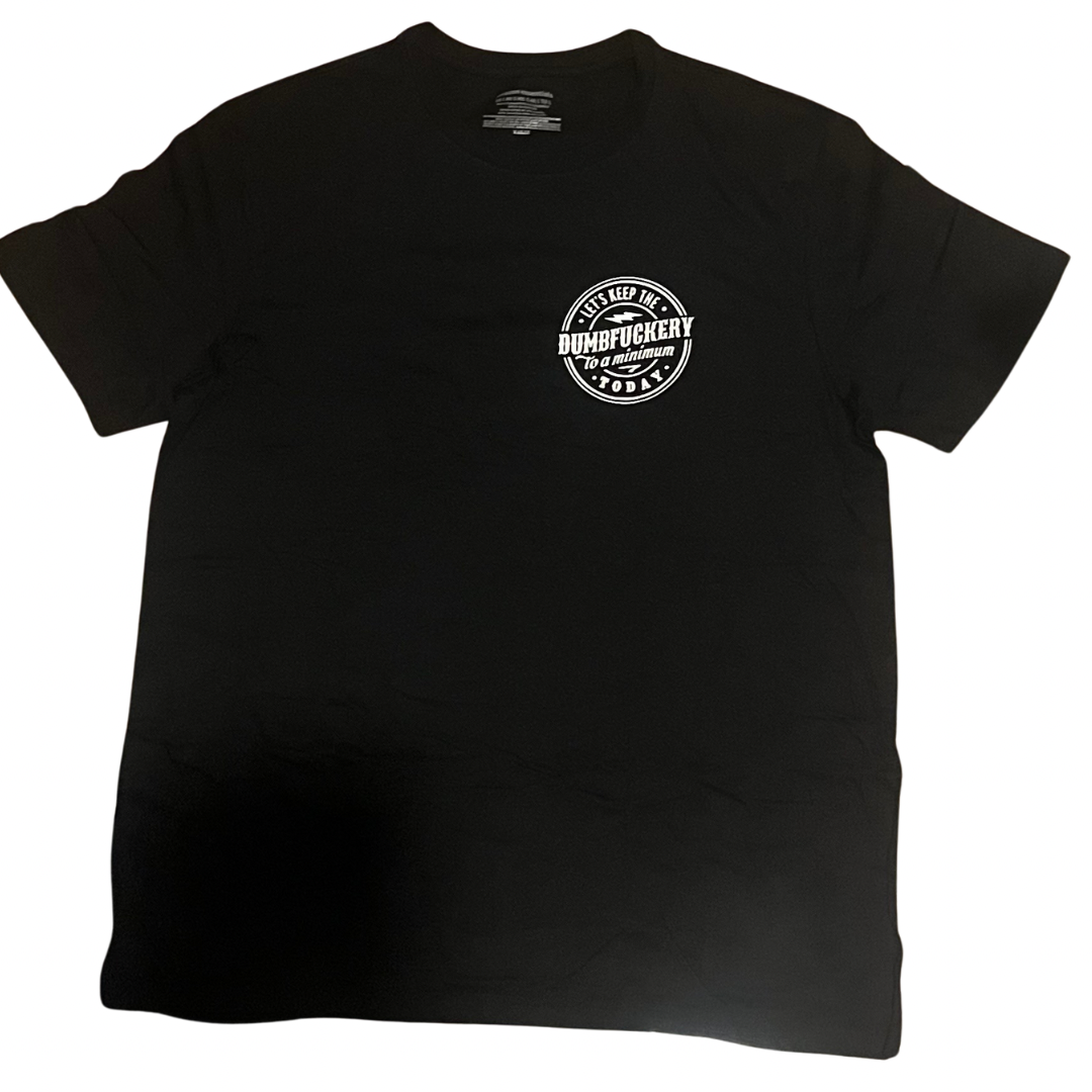 Dumbfuckery T-Shirt