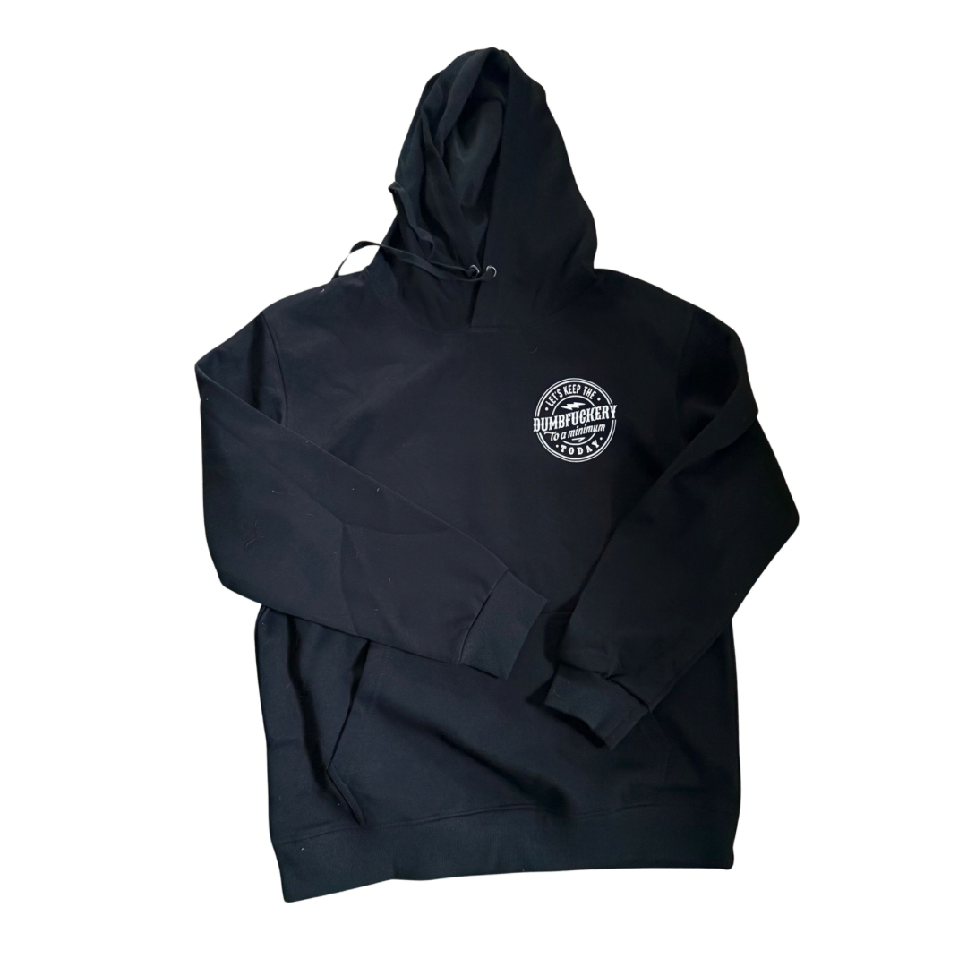 Dumbfuckery hoodie