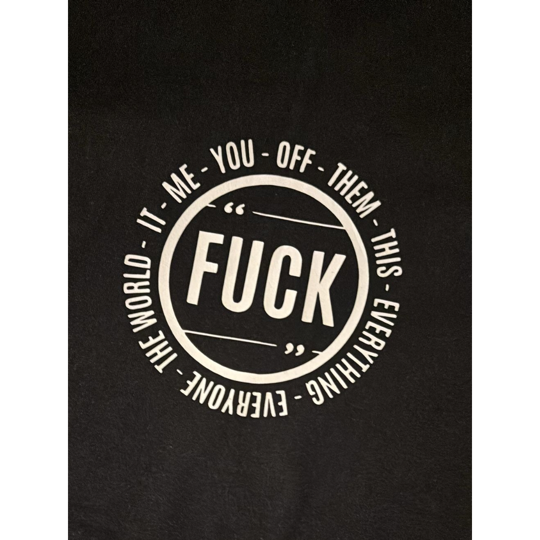 Fuck everything T-shirt