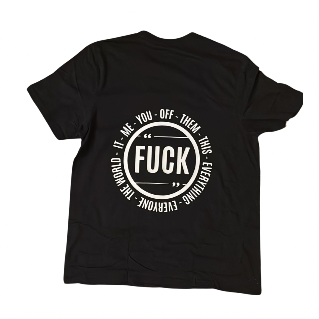 Fuck everything T-shirt