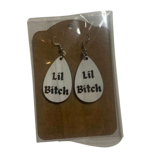 Lil Bitch earrings