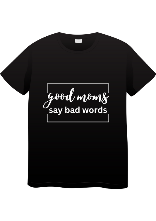 Good Moms T-Shirt