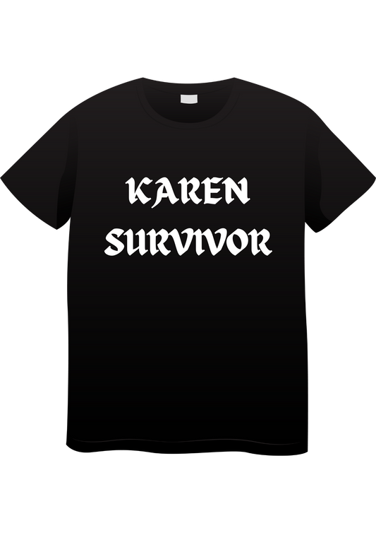 KAREN SURVIVOR T-Shirt