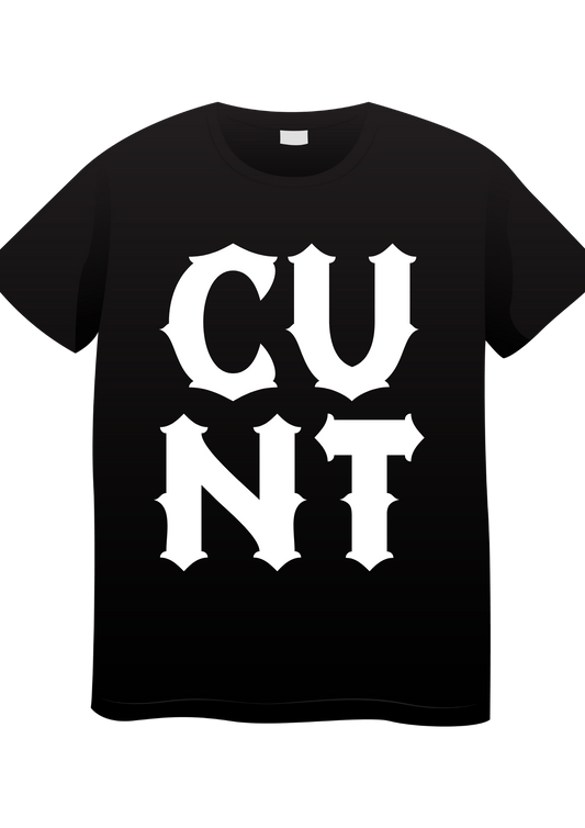 CUNT T-Shirt