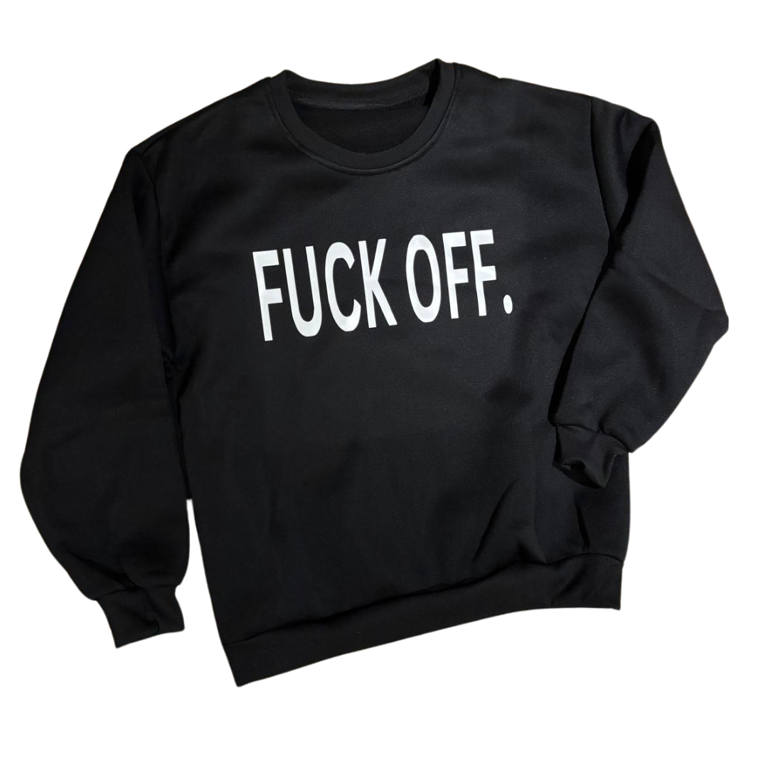 Fuck Off Crew Neck