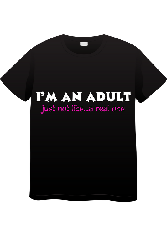 I'm An Adult T-shirt