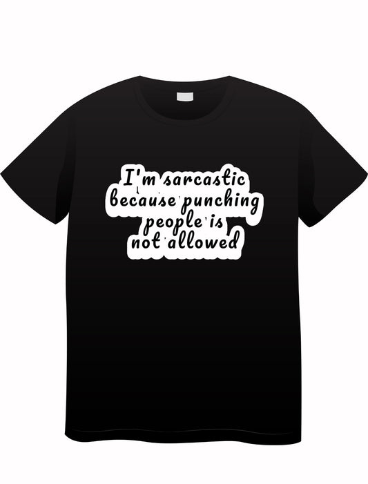 I’m sarcastic Tshirt